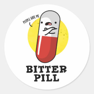 Bitter Pill Funny Medicine Pun Ronde Sticker