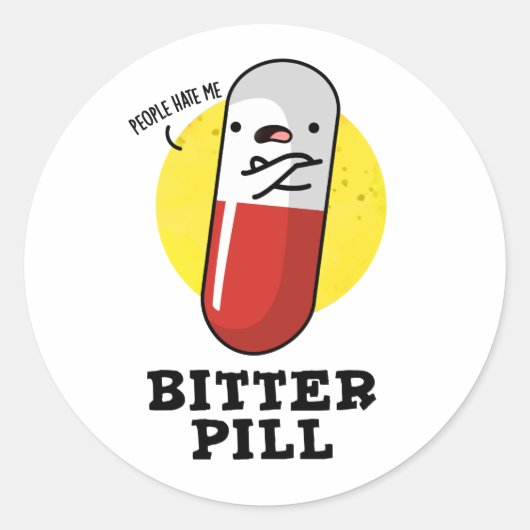 Bitter Pill Funny Medicine Pun Ronde Sticker (Voorkant)