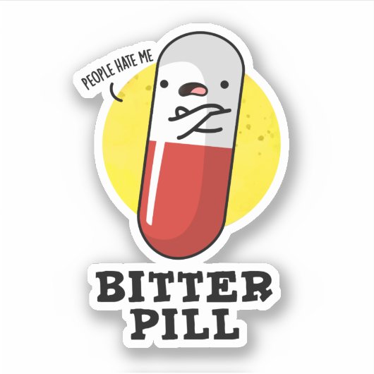 Bitter Pill Funny Medicine Pun Sticker (Voorkant)