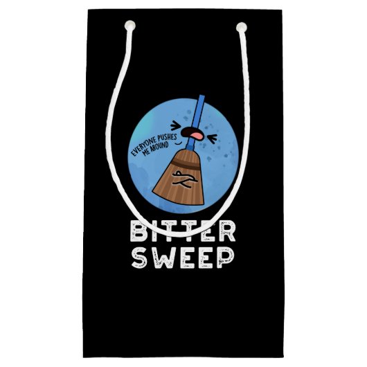 Bitter Sweep Funny Bitterzoete Broom Pun Dark BG Klein Cadeauzakje (Voorkant)