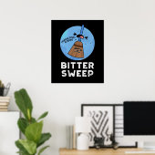 Bitter Sweep Funny Bitterzoete Broom Pun Dark BG Poster (Thuiskantoor)