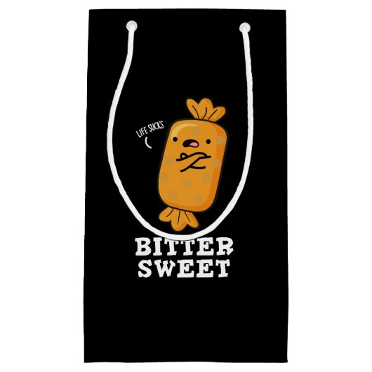 Bitter Sweet Funny Snoep Pun Dark BG Klein Cadeauzakje (Voorkant)