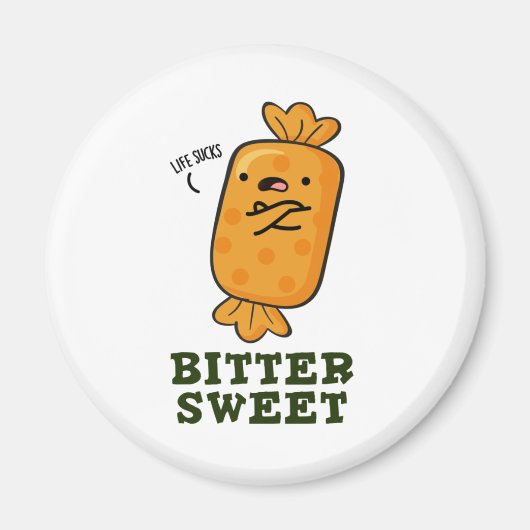 Bitter Sweet Funny Snoep Pun Magneet (Voorkant)