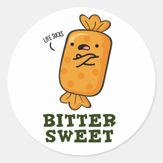 Bitter Sweet Funny Snoep Pun Ronde Sticker (Voorkant)