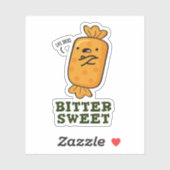 Bitter Sweet Funny Snoep Pun Sticker (Vel)