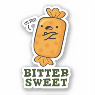 Bitter Sweet Funny Snoep Pun Sticker