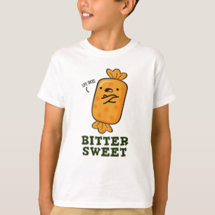 Bitter Sweet Funny Snoep Pun T-shirt