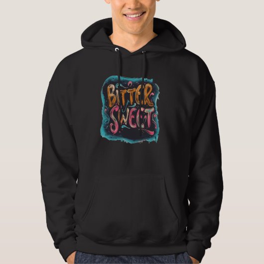 Bitter Sweet statement voor jongens en meisjes Hoodie (Voorkant)