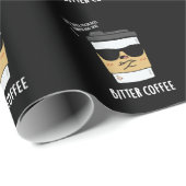 Bittere koffie grappige drank grap donkere achterg cadeaupapier (Rol Hoek)