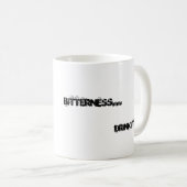 Bitterheid...drink het op! koffiemok (Voorkant rechts)
