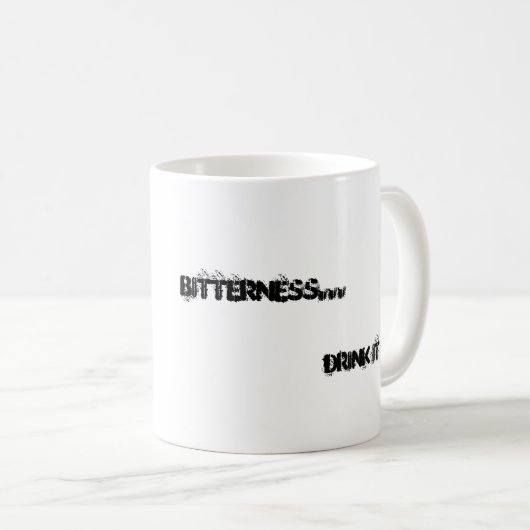 Bitterheid...drink het op! koffiemok (Voorkant rechts)