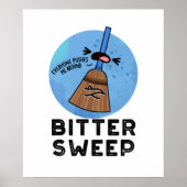 Bittersweep Grappige Bittersweet bezemwoordspeling Poster (Voorkant)
