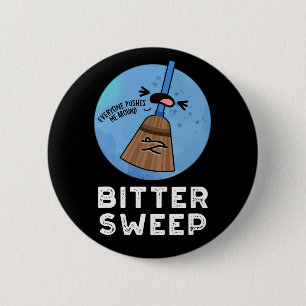 Bittersweep Grappige Bittersweet bezemwoordspeling Ronde Button 5,7 Cm