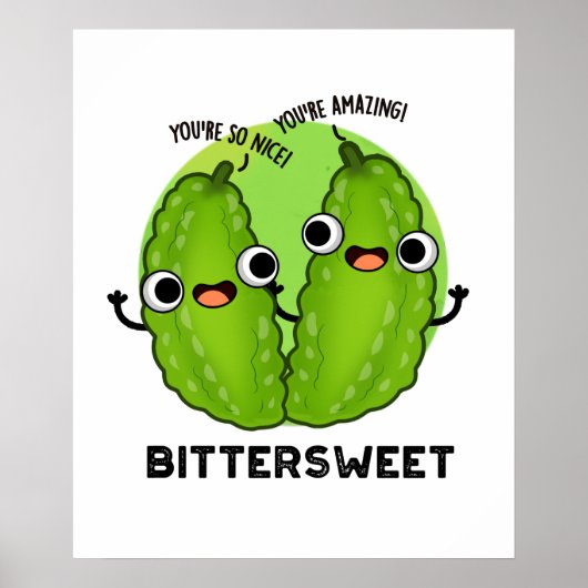 Bitterzoete Funny Bitter Gourd Pun Poster (Voorkant)