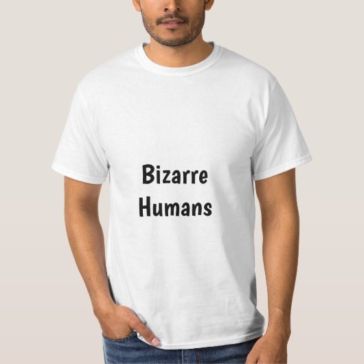 Bizarre Humans T-shirt (Voorkant)