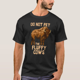 Bizon Koe Doe Niet Aaien De Fluffy Koeien T-shirt