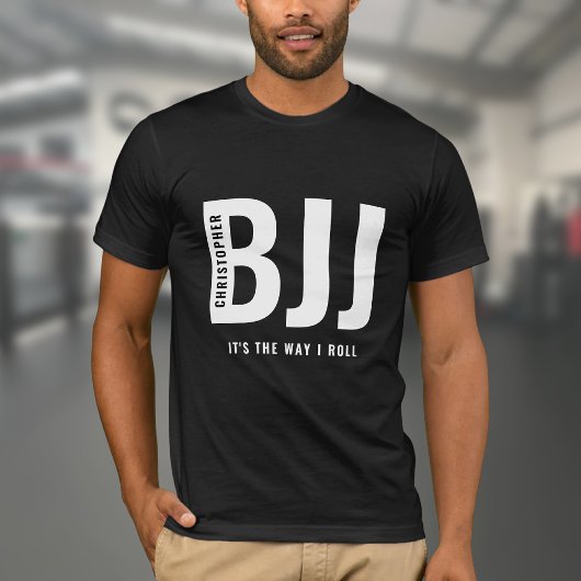 BJJ De manier waarop ik rol toevoegen Jouw naam ji T-shirt