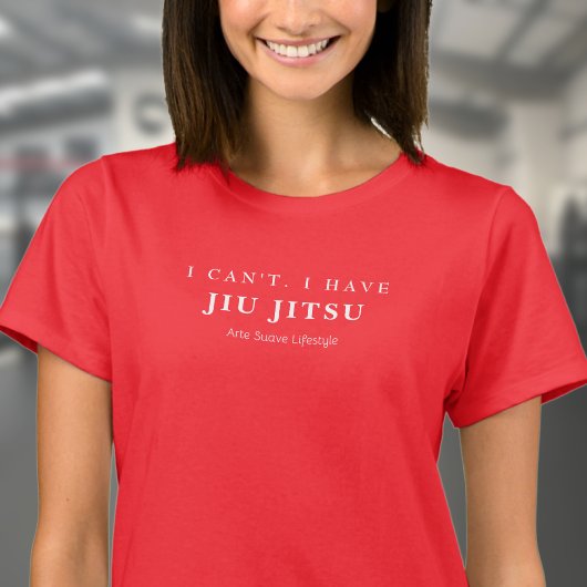 BJJ Ik kan het niet hebben Jiu Jitsu Arte Suave Vr T-shirt