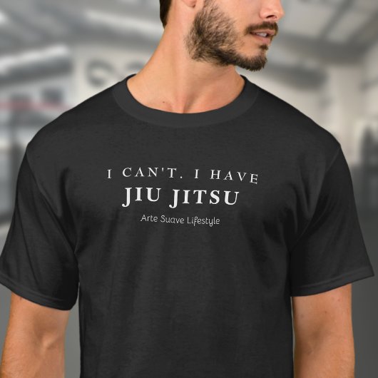 BJJ Ik kan niet Ik heb Jiu Jitsu Arte Suave Lifest T-shirt