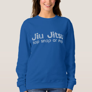 BJJ Jiu Jitsu Brazil Martial Arts Tap Snap of Nap Trui