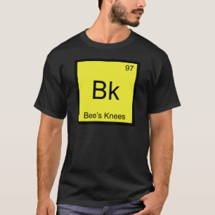 Bk - Bee's Knees Chemie Elementsymbool Bee Tee T-shirt