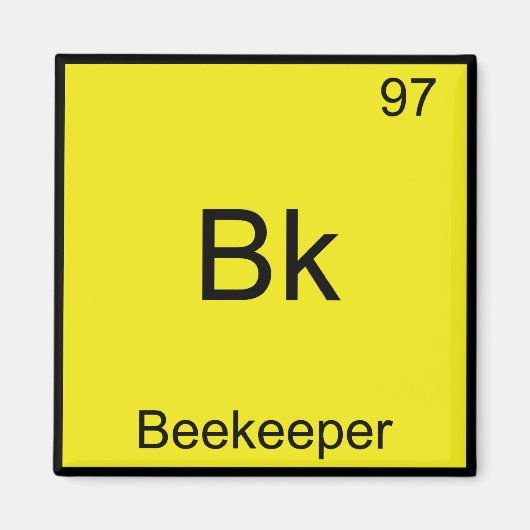Bk - Bijenhouder Funny Chemistry Element Symbol T- Magneet (Voorkant)