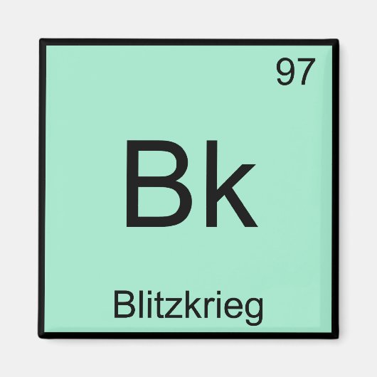 Bk - Blitzkrieg Chemistry Element Symbool WW2 T-sh Magneet (Voorkant)