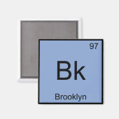 Bk - Brooklyn Chemistry Element Symbol New York T Magneet (Voorkant / Achterkant)
