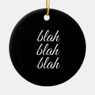 bla blah blah - keramisch ornament