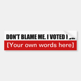 blaam-me-i-stemde-voor-sjabloon-02 bumpersticker