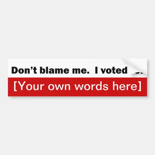 blaam-me-i-stemde-voor-sjabloon bumpersticker (Voorkant)