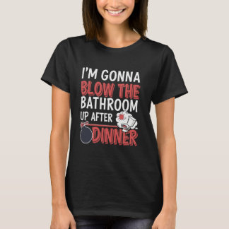 Blaas de badkamer op na het avondeten grappige vol t-shirt