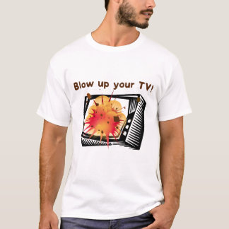Blaas je tv op! t-shirt