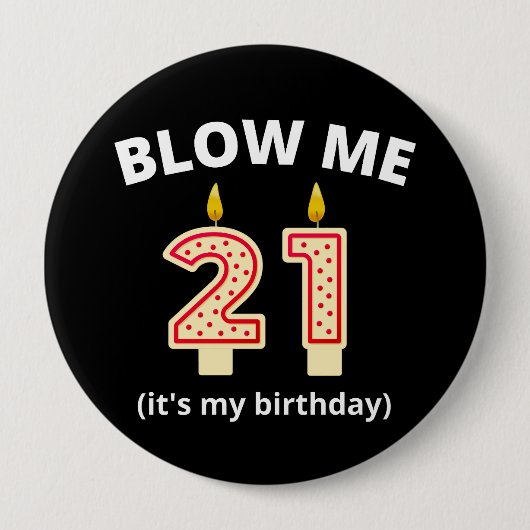 Blaas me 21ste verjaardag ronde button 4,0 cm (Voorkant)