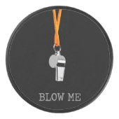 Blaas me (Hockey Refs) Hockey Puck (Voorkant)