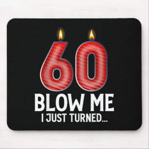 Blaas Me Ik Ben 60 Jaar Geworden Grappige 60e Verj Muismat
