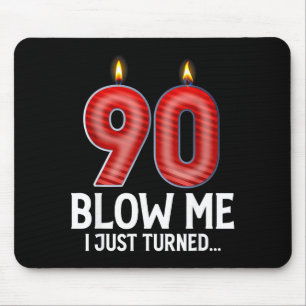 Blaas Me Ik Ben 90 Jaar Geworden Grappige 90e Verj Muismat
