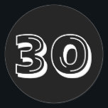 Black 30th Birthday Stickers<br><div class="desc">30e verjaardag,  zwart-wit over het thema op de heuvel Party des Favor and Celebration decor.</div>