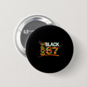 Black 67 Black History Month Six Seven Meme  Ronde Button 5,7 Cm (Voorkant /achterkant)