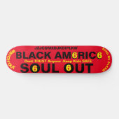 BLACK AMERICA SOUL OUT Skateboard (Horizontaal)