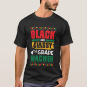 Black and Classy 4th Grade Teacher Black History M T-shirt (Voorkant)