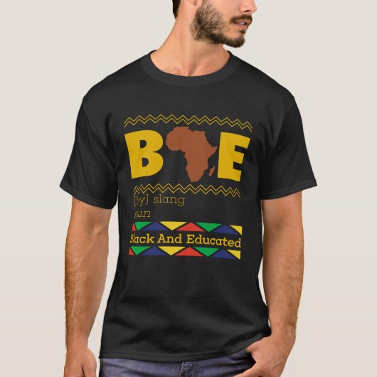 Black And Educated Bae Black Pride Black Girl Powe T-shirt (Voorkant)