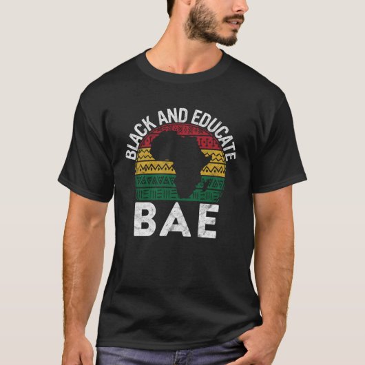 Black and Educated BAE Pride History Month Teacher T-shirt (Voorkant)