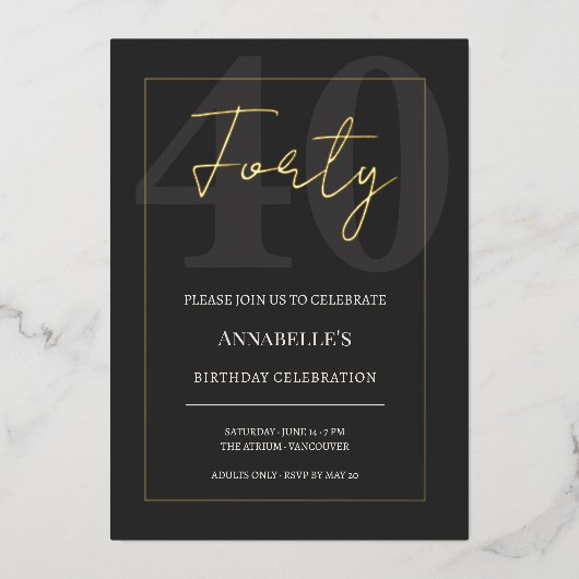 Black and Gold 40th Milestone Birthday Celebration Folie Uitnodiging (Voorkant)