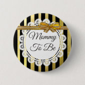 Black and Gold Striped mammie om Button te worden (Voorkant)