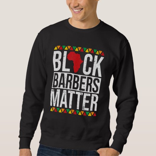 Black Barbers Matter African American Black Histor Trui (Voorkant)
