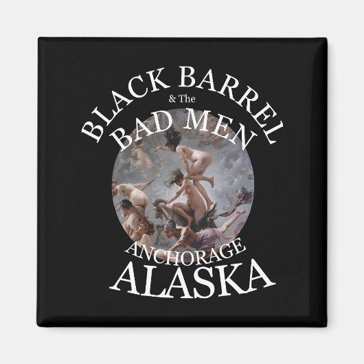BLACK BARREL & THE BAD MANNEN ANCHORAGE ALASKA AK MAGNEET (Voorkant)