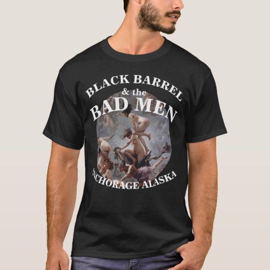 BLACK BARREL & THE BAD MANNEN ANCHORAGE ALASKA AK T-SHIRT (Voorkant)