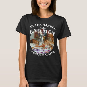 BLACK BARREL & THE BAD MANNEN ANCHORAGE ALASKA AK T-SHIRT