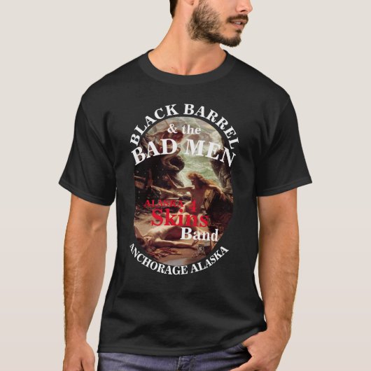 BLACK BARREL & THE BAD MANNEN ANCHORAGE ALASKA AK T-SHIRT (Voorkant)